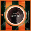 Karun - Glow Up - Single